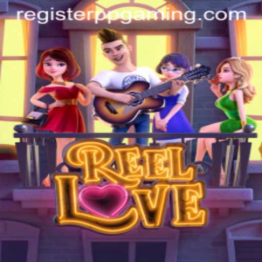 ReelLove: Experience the Thrill of Slot Gaming with PPGaming